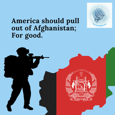 America should pull out of Afghanistan; For good.