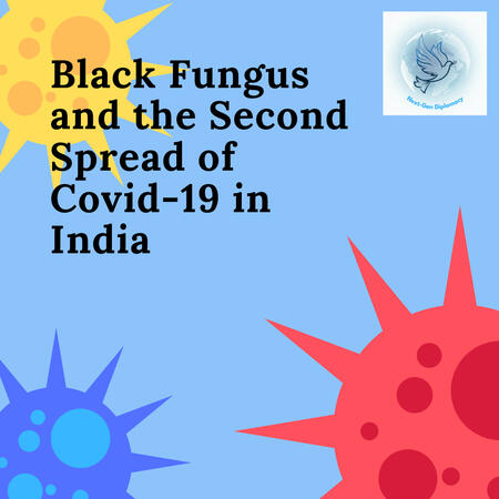 Black Fungus and the Second Spread of Covid-10 in India
