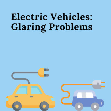 Electric vehicles: Glaring Problems