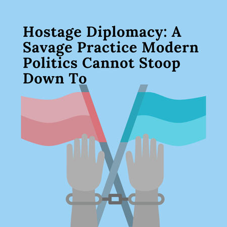 Hostage Diplomacy: A savage practice modern politics cannot stoop down to